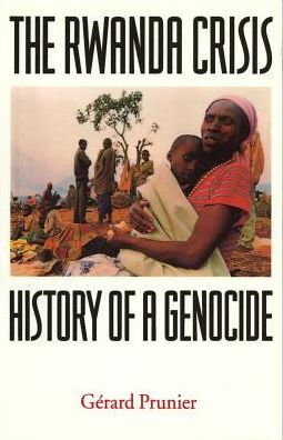 The Rwanda Crisis: History of a Genocide