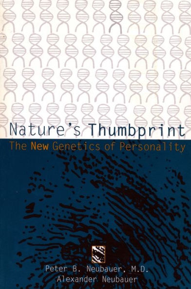 Nature's Thumbprint: The New Genetics of Personality / Edition 1