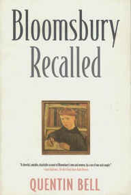 Title: Bloomsbury Recalled, Author: Quentin Bell