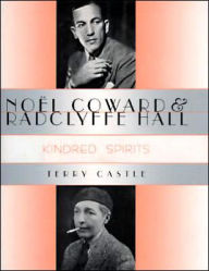 Title: Noël Coward and Radclyffe Hall: Kindred Spirits, Author: Terry Castle