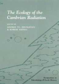 Title: The Ecology of the Cambrian Radiation, Author: Andrey Zhuravlev