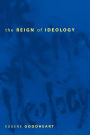 Alternative view 2 of The Reign of Ideology / Edition 1