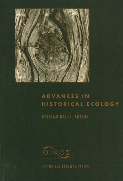 Advances in Historical Ecology / Edition 1