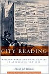 City Reading: Written Words and Public Spaces in Antebellum New York