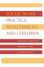 Social Work Practice with Families and Children / Edition 1