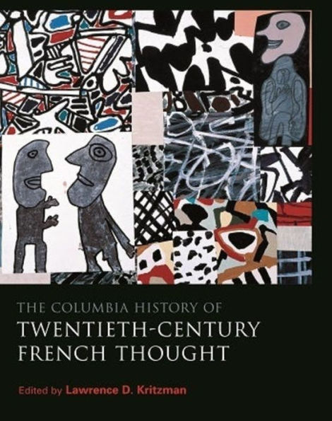 The Columbia History of Twentieth-Century French Thought