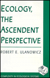 Title: Ecology, the Ascendent Perspective, Author: Robert Ulanowicz