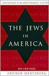 Title: The Jews in America: Four Centuries of an Uneasy Encounter: A History / Edition 1, Author: Arthur Hertzberg