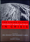The Living Planet in Crisis: Biodiversity Science and Policy