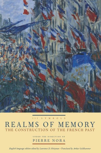 Realms of Memory: The Construction of the French Past, Volume 3 - Symbols