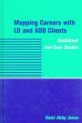 Mapping Careers with LD and ADD Clients: Guidebook and Case Studies