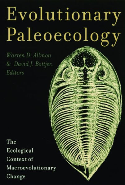 Evolutionary Paleoecology: The Ecological Context of Macroevolutionary Change