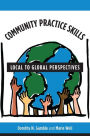 Community Practice Skills: Local to Global Perspectives