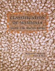 Title: Classification of Mammals: Above the Species Level, Author: Malcolm McKenna