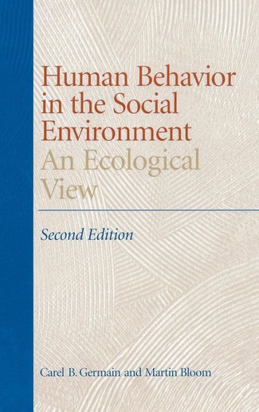 Human Behavior in the Social Environment: An Ecological View / Edition 2