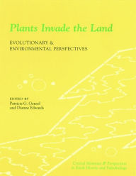 Title: Plants Invade the Land: Evolutionary and Environmental Perspectives, Author: Patricia Gensel