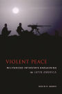 Violent Peace: Militarized Interstate Bargaining in Latin America