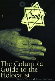 Title: The Columbia Guide to the Holocaust / Edition 1, Author: Donald Niewyk