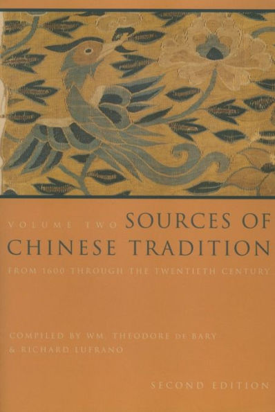 Sources of Chinese Tradition: From 1600 Through the Twentieth Century