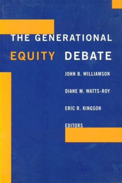 The Generational Equity Debate / Edition 1