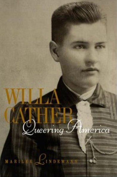 Willa Cather: Queering America