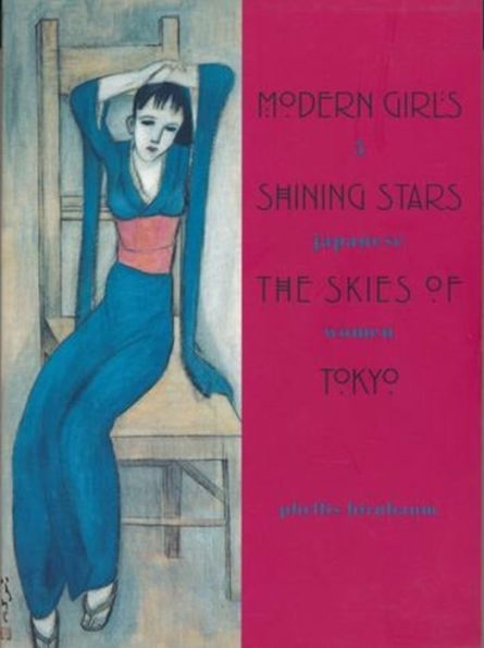 Modern Girls, Shining Stars, the Skies of Tokyo: Five Japanese Women