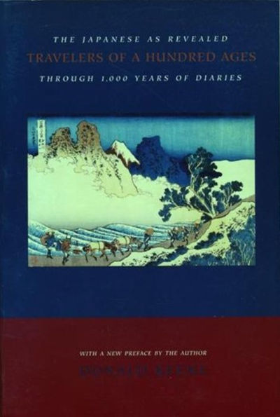 Travelers of a Hundred Ages: The Japanese as Revealed Through 1,000 Years of Diaries