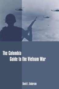 Title: The Columbia Guide to the Vietnam War, Author: David Anderson