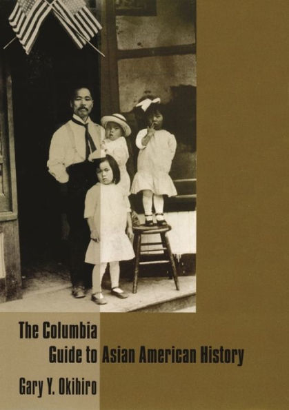 The Columbia Guide to Asian American History / Edition 1