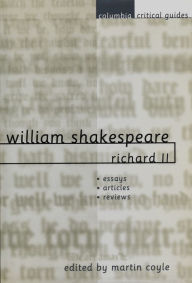 Title: William Shakespeare: Richard II: Essays, Articles, Reviews, Author: Martin Coyle