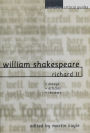 William Shakespeare: Richard II: Essays, Articles, Reviews