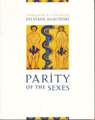 Title: Parity of the Sexes / Edition 1, Author: Sylviane Agacinski