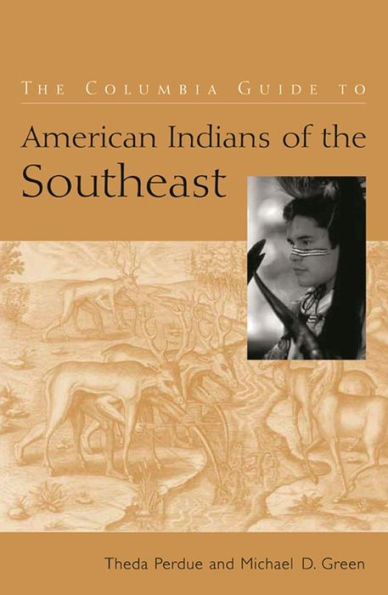 The Columbia Guide to American Indians of the Southeast / Edition 1