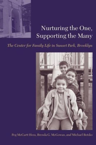 Nurturing the One, Supporting the Many: The Center for Family Life in Sunset Park, Brooklyn / Edition 1