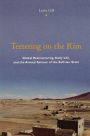 Teetering on the Rim: Global Restructuring, Daily Life, and the Armed Retreat of the Bolivian State