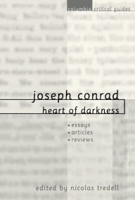 Title: Joseph Conrad: Heart of Darkness: Essays, Articles, Reviews, Author: Nicolas Tredell