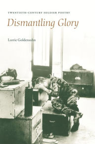 Title: Dismantling Glory, Author: Lorrie Goldensohn