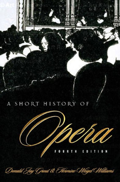 A Short History of Opera / Edition 4