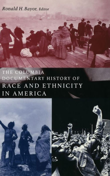 The Columbia Documentary History of Race and Ethnicity in America