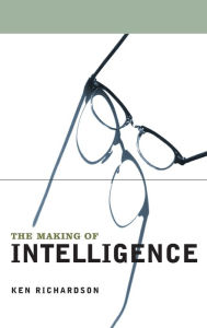 Title: The Making of Intelligence, Author: Ken Richardson