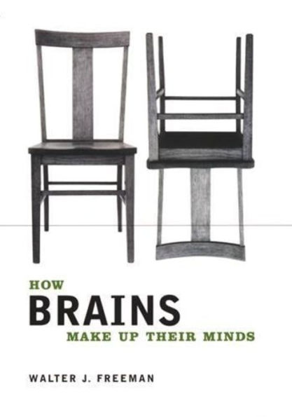 How Brains Make Up Their Minds / Edition 1