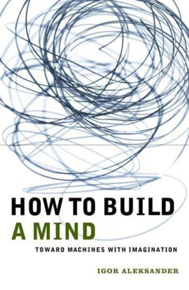 How to Build a Mind: Toward Machines with Imagination / Edition 2001