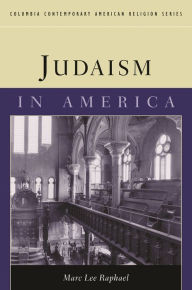 Title: Judaism in America / Edition 1, Author: Marc Lee Raphael