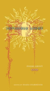 Title: Invisible Light: Poems About God, Author: Diana Culbertson