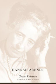 Title: Hannah Arendt / Edition 1, Author: Julia Kristeva