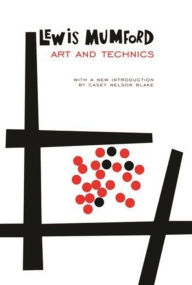 Title: Art and Technics, Author: Lewis Mumford