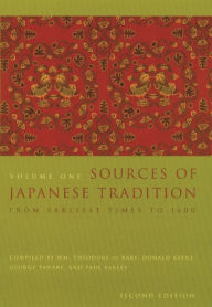 Title: Sources of Japanese Tradition: From Earliest Times to 1600 / Edition 2, Author: Wm. Theodore De Bary