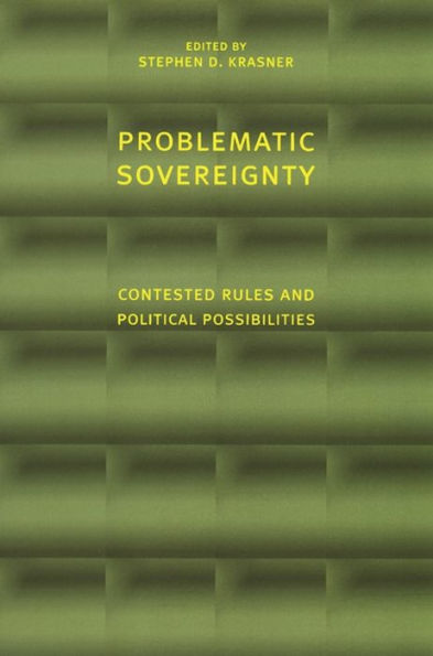 Problematic Sovereignty: Contested Rules and Political Possibilities / Edition 1