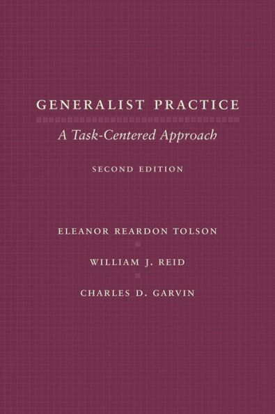 Generalist Practice: A Task-Centered Approach / Edition 2