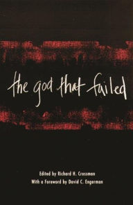 Title: The God That Failed / Edition 1, Author: Richard Crossman